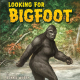 Looking For Bigfoot Children's Book