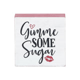 Gimme Some Sugar Shelf Sitter